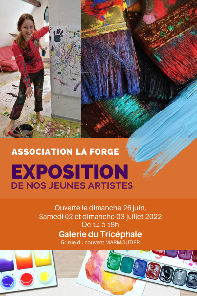 Samedi 02 juillet 2022 Exposition de nos Jeunes Artistes - La Forge à Marmoutier