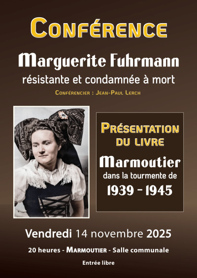 Vendredi 14 novembre 2025 Conférence : Marguerite Fuhrmann, résistante de Marmoutier, condamnée à mort et rescapée des prisons nazies. à Marmoutier